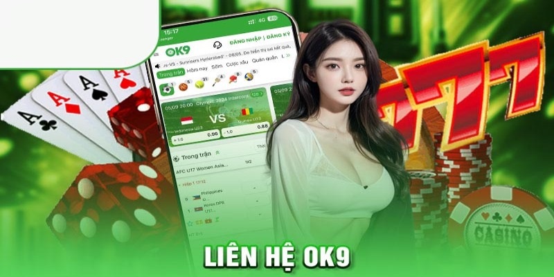 Liên hệ OK9 là dịch vụ hỗ trợ đáng tin cậy