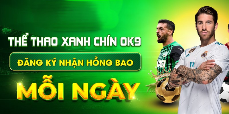 Khuyến mãi đặc biệt chỉ có ngay tại nhà cái Ok9